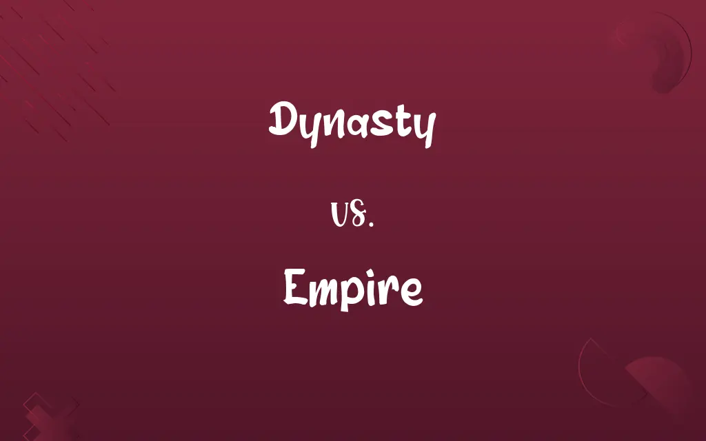 Dynasty vs. Empire