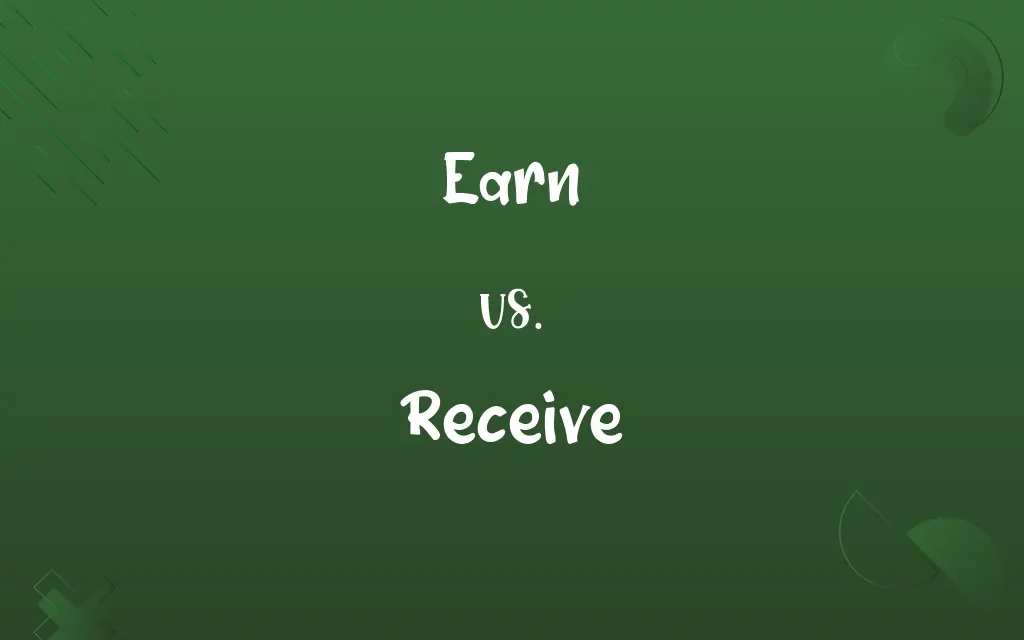 Earn vs. Receive