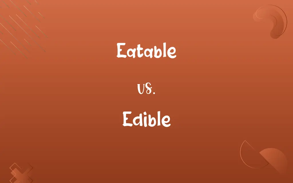 Eatable vs. Edible
