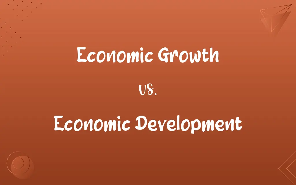 Economic Growth vs. Economic Development