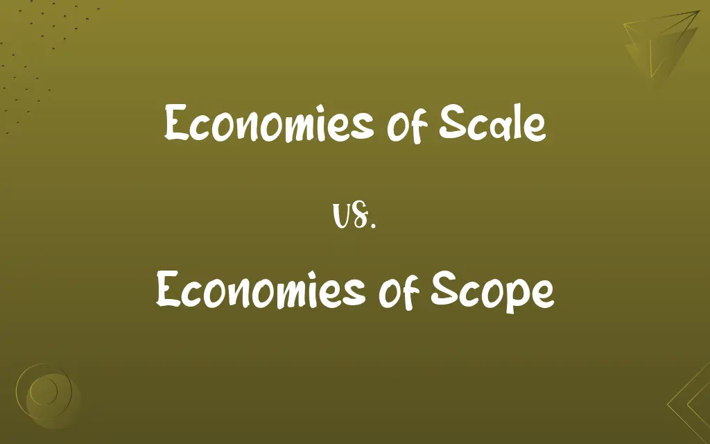 Economies of Scale vs. Economies of Scope