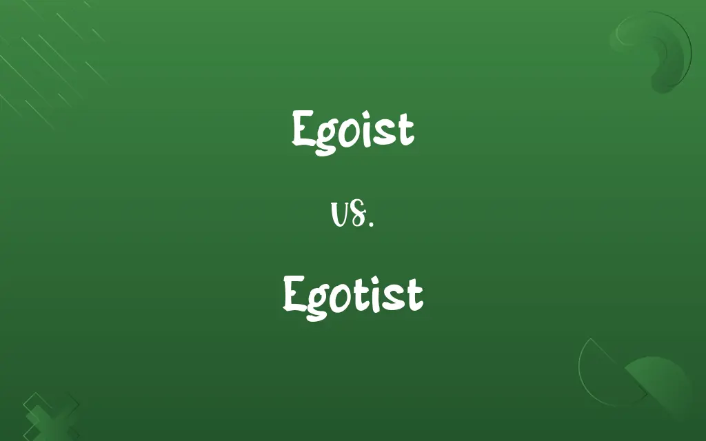 Egoist vs. Egotist