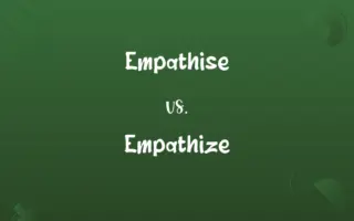 Empathise vs. Empathize