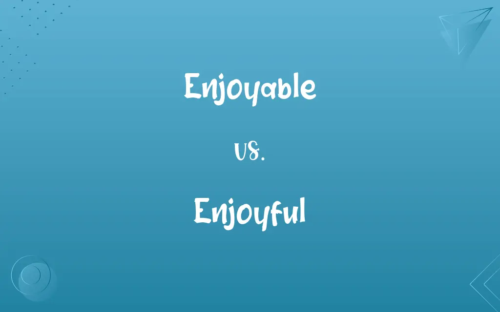 Enjoyable vs. Enjoyful