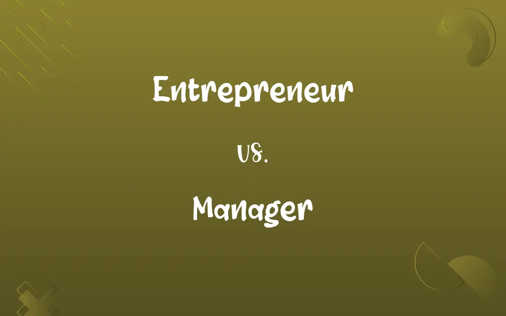 Entrepreneur vs. Manager