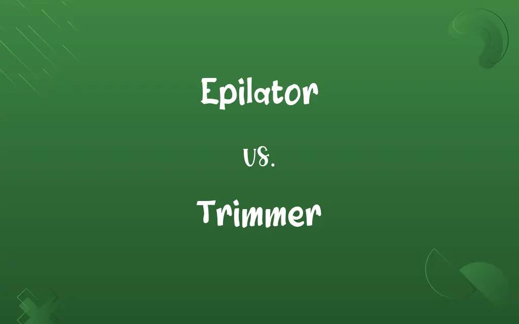 Epilator vs. Trimmer