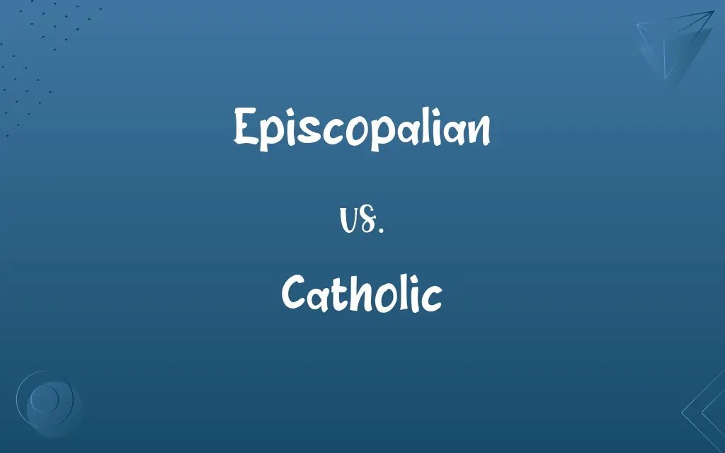 Episcopalian vs. Catholic