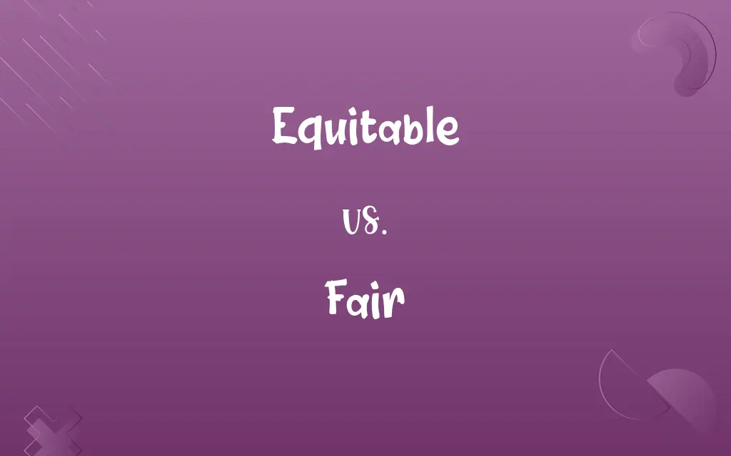 Equitable vs. Fair