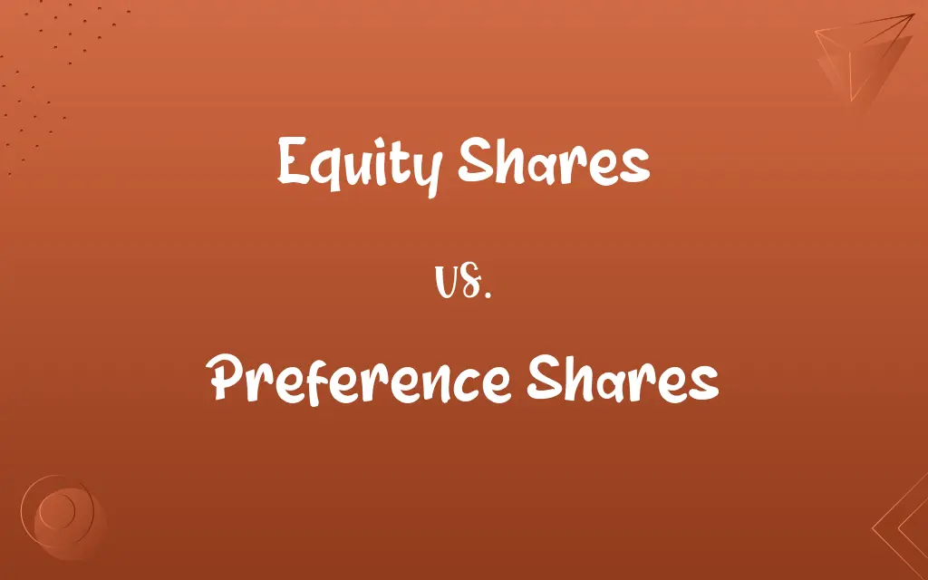 Equity Shares vs. Preference Shares