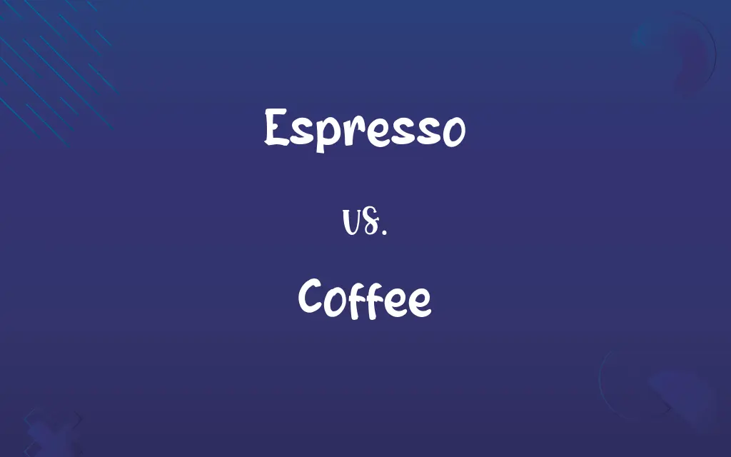 Espresso vs. Coffee