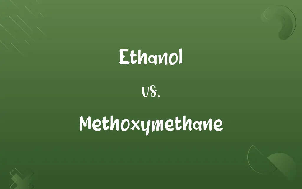 Ethanol vs. Methoxymethane