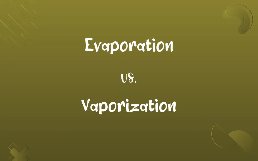 Evaporation vs. Vaporization