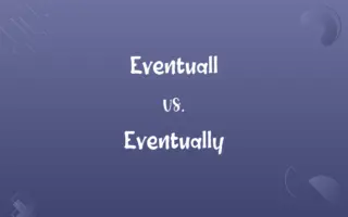 Eventuall vs. Eventually