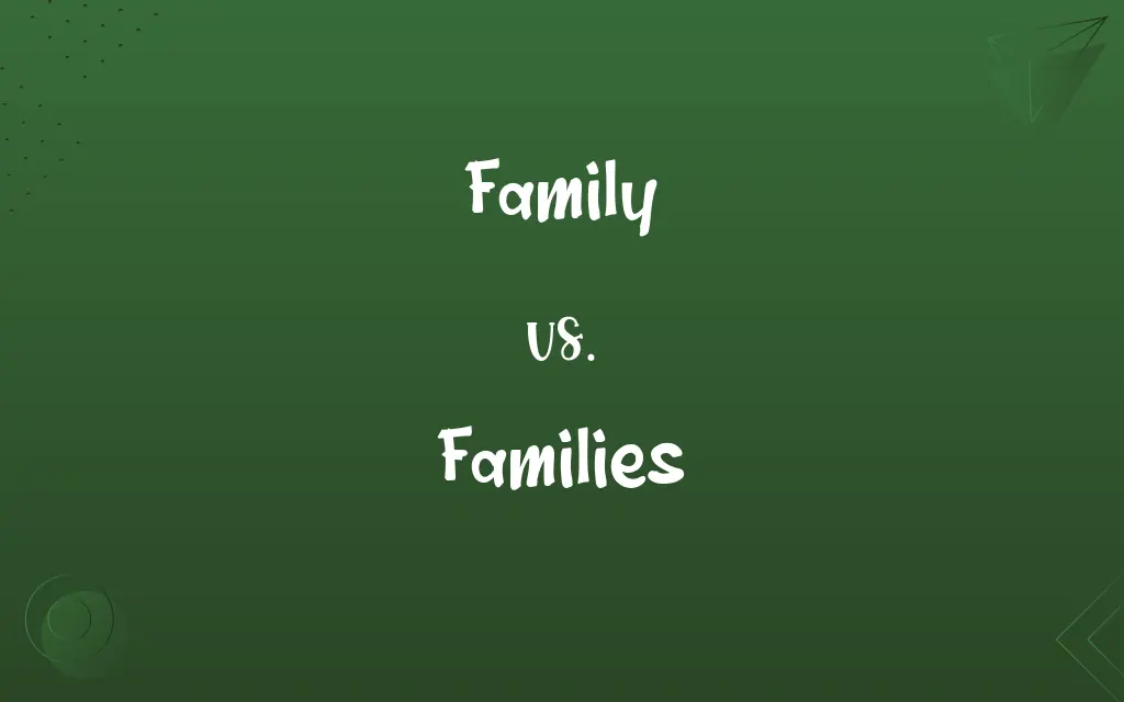 Family vs. Families