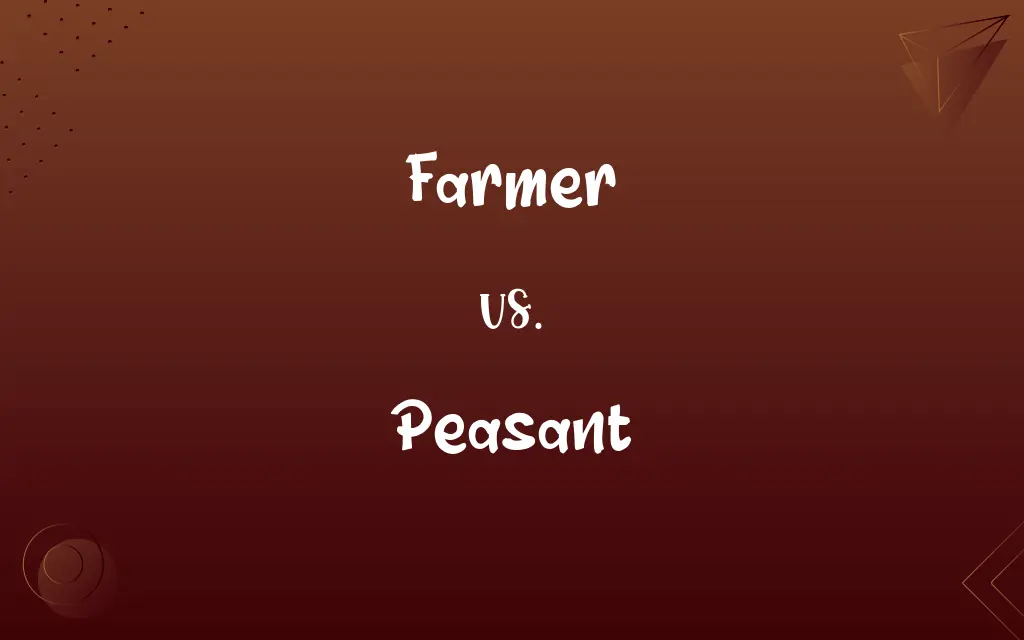 Farmer vs. Peasant