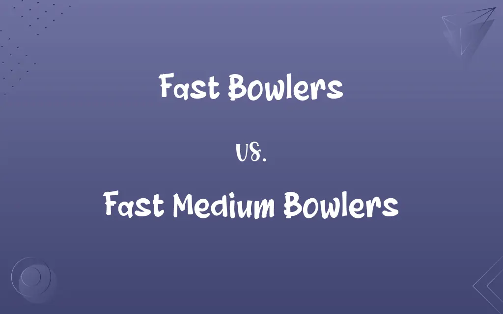 Fast Bowlers vs. Fast Medium Bowlers