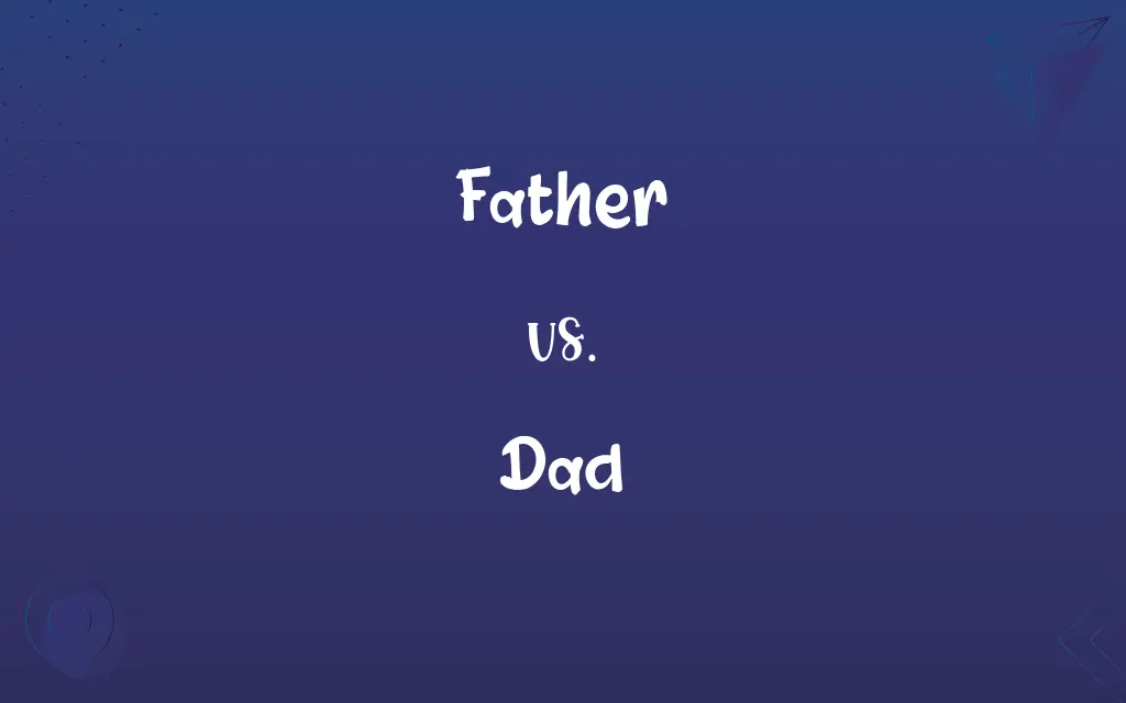 Father vs. Dad