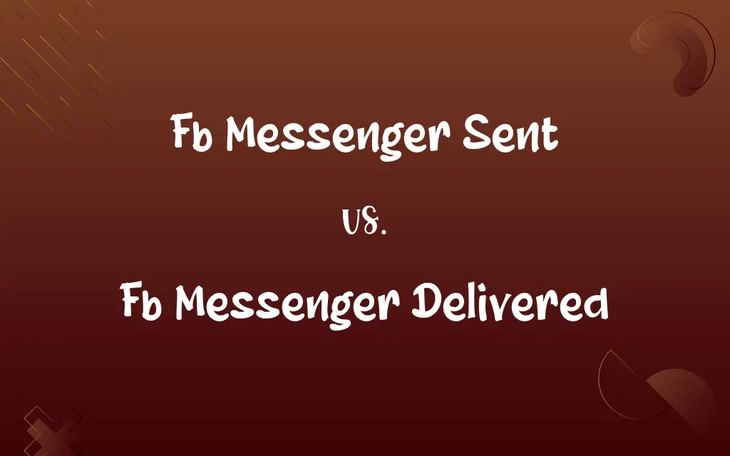 Fb Messenger Sent vs. Fb Messenger Delivered