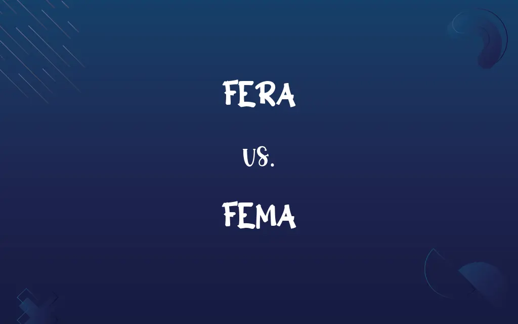 FERA vs. FEMA