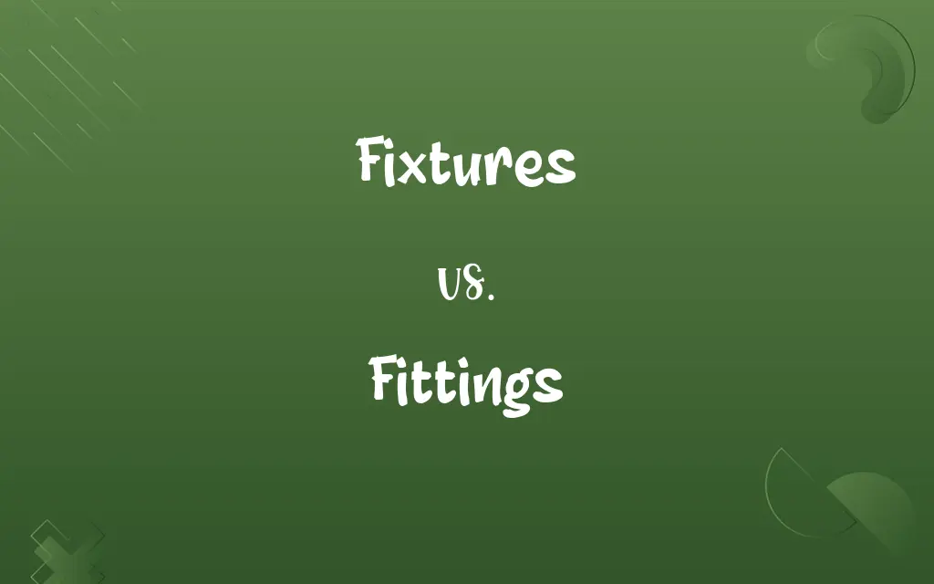 Fixtures vs. Fittings