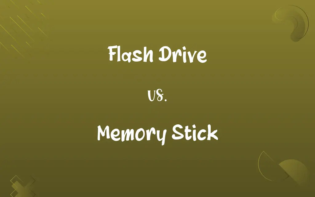 Flash Drive vs. Memory Stick
