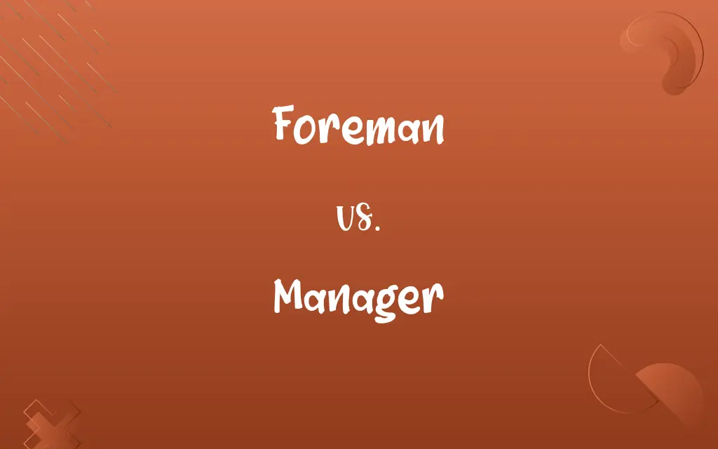 Foreman vs. Manager