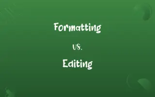 Formatting vs. Editing