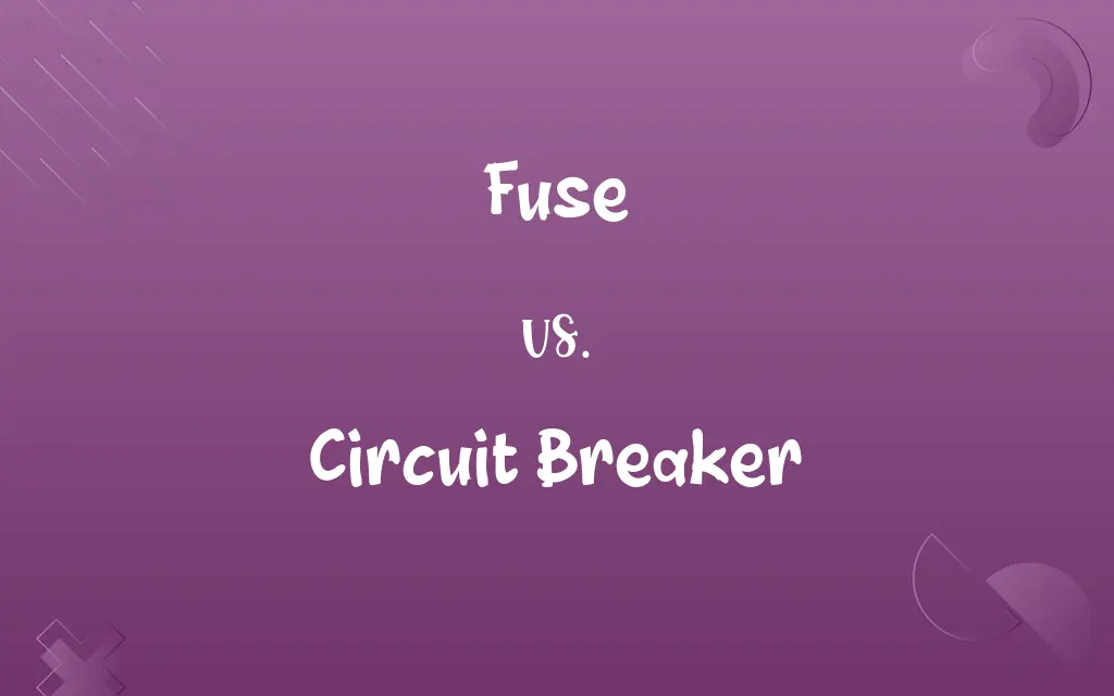 Fuse vs. Circuit Breaker