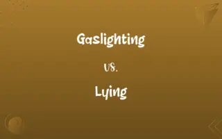 Gaslighting vs. Lying