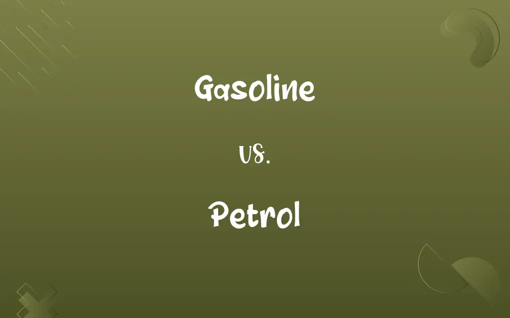 Gasoline vs. Petrol
