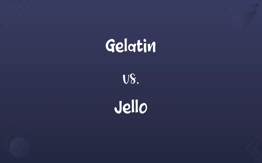 Gelatin vs. Jello