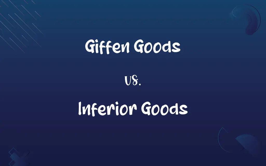 Giffen Goods vs. Inferior Goods