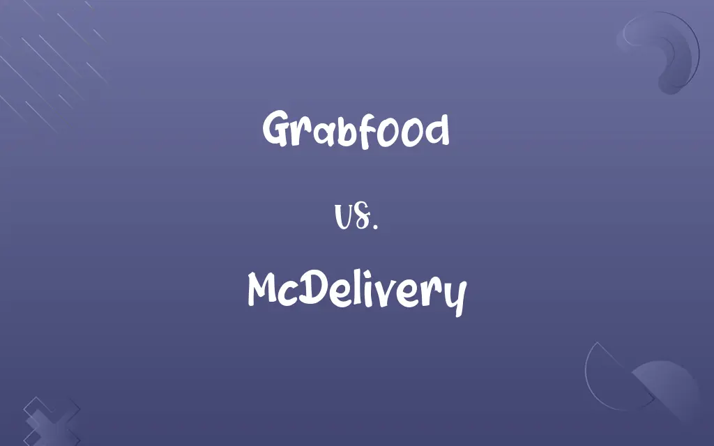 Grabfood vs. McDelivery