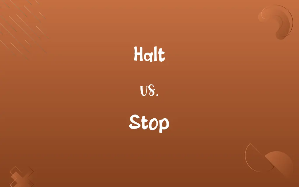 Halt vs. Stop