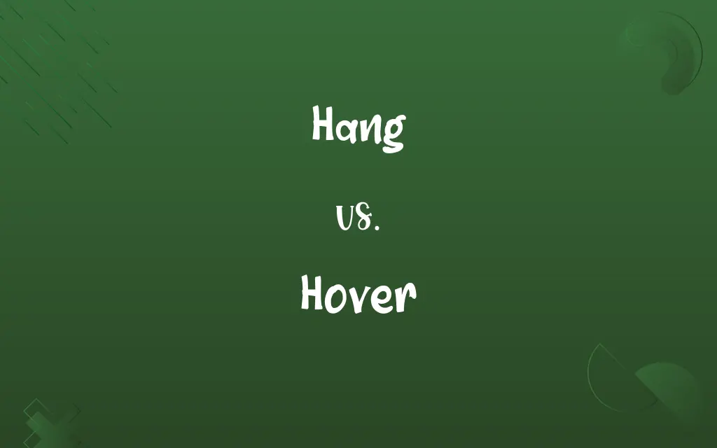 Hang vs. Hover