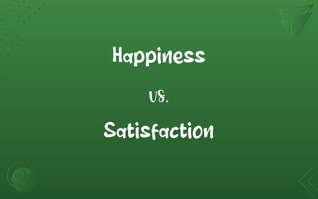 Happiness vs. Satisfaction