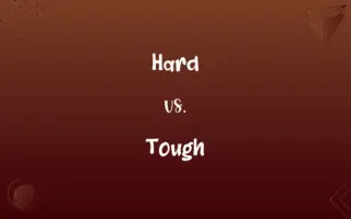 Hard vs. Tough