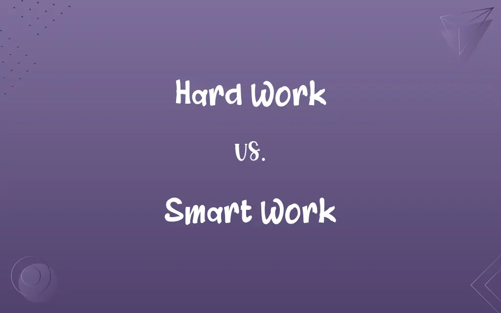 Hard Work vs. Smart Work