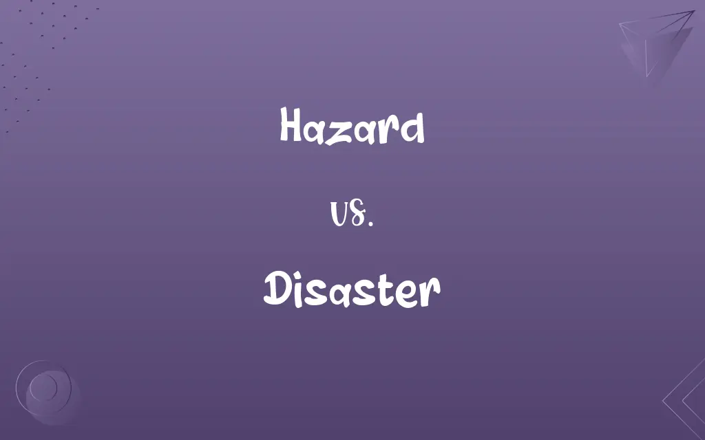 Hazard vs. Disaster