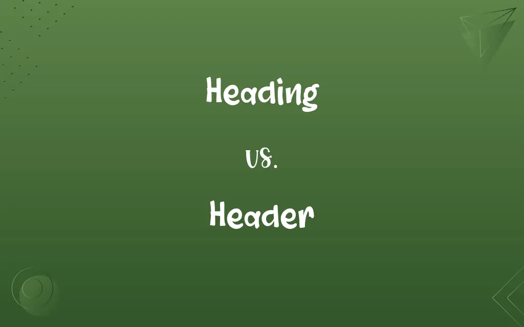 Heading vs. Header