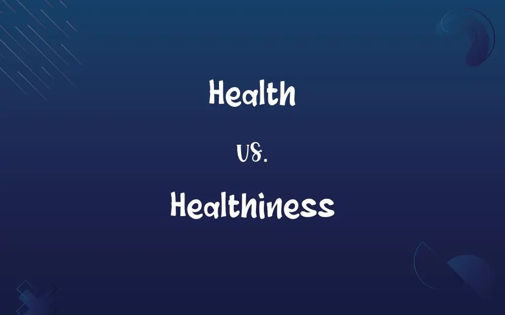 Health vs. Healthiness