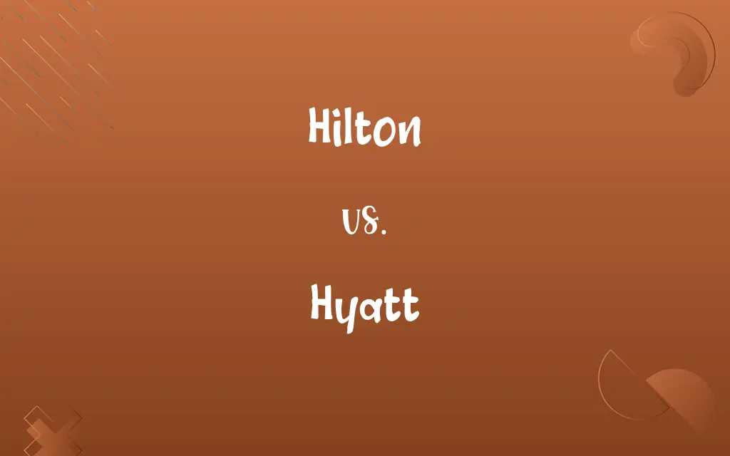 Hilton vs. Hyatt