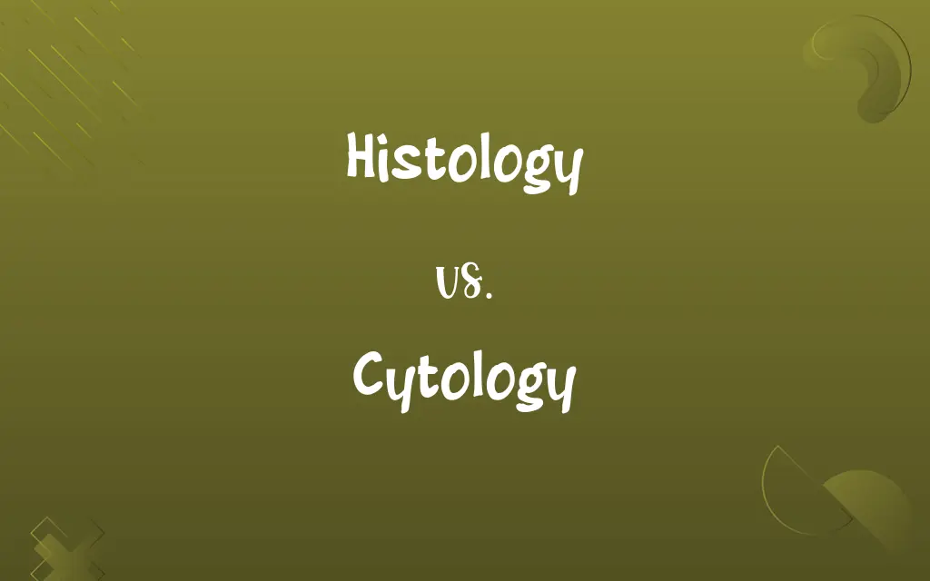 Histology vs. Cytology