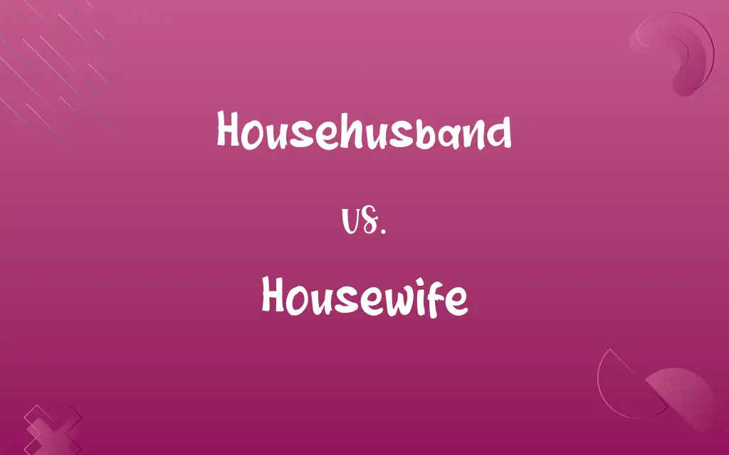 Househusband vs. Housewife