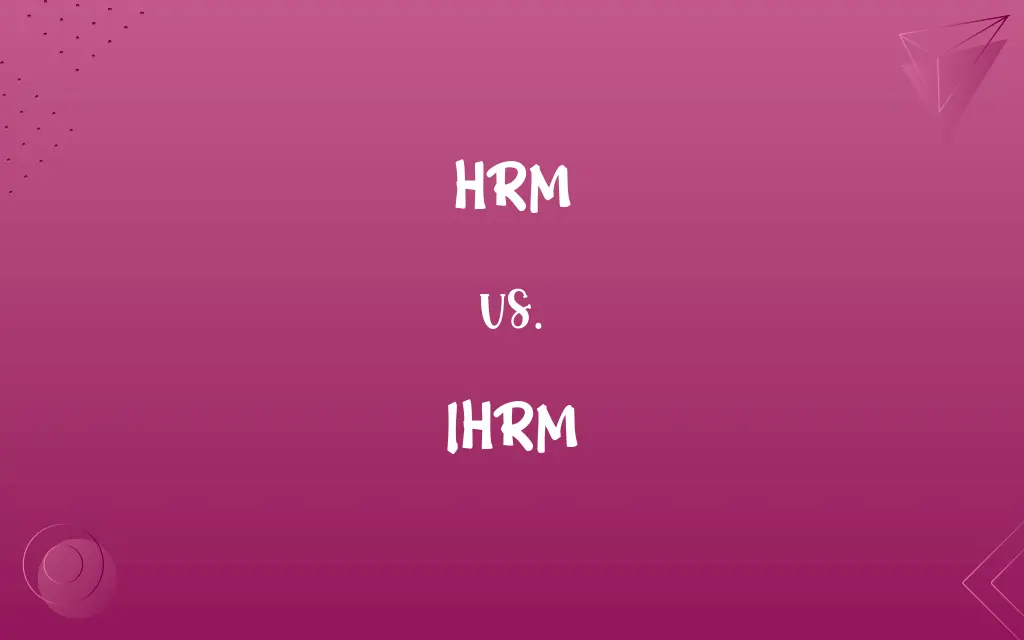HRM vs. IHRM