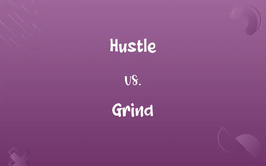 Hustle vs. Grind