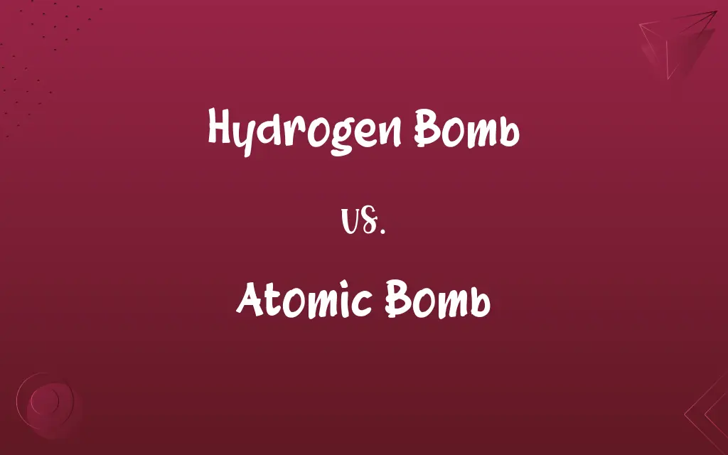 Hydrogen Bomb vs. Atomic Bomb