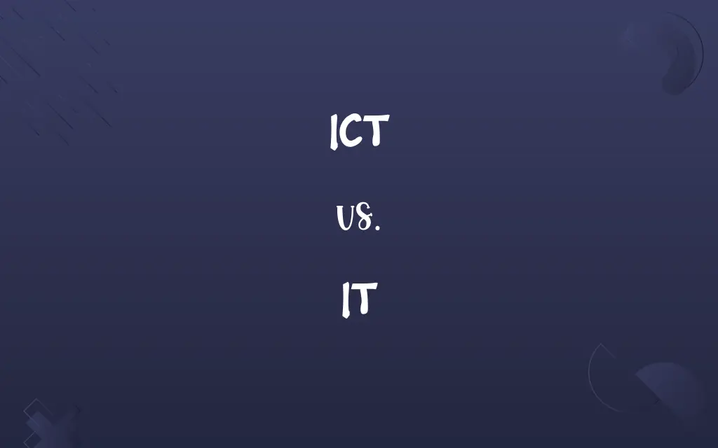 ICT vs. IT