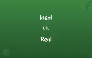 Ideal vs. Real