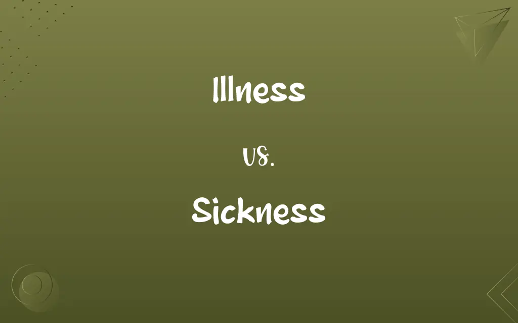 Illness vs. Sickness